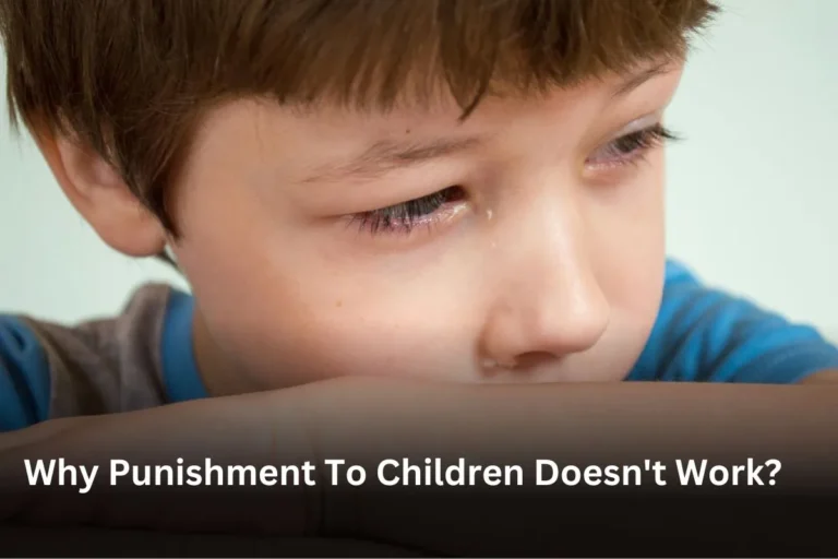 Why Punishment To Children Doesn’t Work?