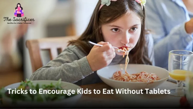 7 Tricks to Encourage Kids to Eat Without Tablets